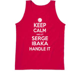 Serge Ibaka Keep Calm Handle Toronto Basketball Fan T Shirt