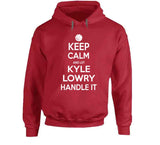 Kyle Lowry Keep Calm Handle Toronto Basketball Fan T Shirt - theSixTshirts