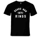 Kawhi Leonard Board Man Gets Rings Toronto Basketball Fan V2 T Shirt