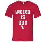 Marc Gasol Is God Toronto Basketball Fan T Shirt - theSixTshirts