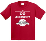 OG Anunoby We Trust Toronto Basketball Fan T Shirt - theSixTshirts