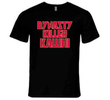 Kawhi Leonard Dynasty Killer Kawhi Toronto Basketball Fan T Shirt