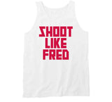Fred VanVleet Shoot Like Fred Toronto Basketball Fan V2 T Shirt