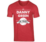 Danny Green We Trust Toronto Basketball Fan T Shirt - theSixTshirts
