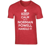 Norman Powell Keep Calm Handle Toronto Basketball Fan T Shirt - theSixTshirts