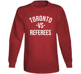 Toronto Vs Referees Toronto Basketball Fan T Shirt