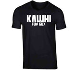 Kawhi Leonard Kawhi Fun Guy Toronto Basketball T Shirt - theSixTshirts