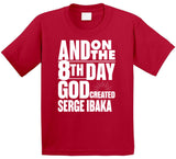 Serge Ibaka 8th Day Toronto Basketball Fan T Shirt