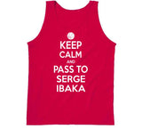 Serge Ibaka Keep Calm Pass Toronto Basketball Fan T Shirt