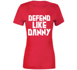 Danny Green Defend Like Danny Toronto Basketball Fan V4 T Shirt