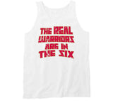 The Real Warriors Are In The Six Toronto Basketball Fan Distressed V3 T Shirt