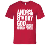 Norman Powell 8th Day Toronto Basketball Fan T Shirt - theSixTshirts