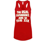 The Real Warriors Are In The Six Toronto Basketball Fan Distressed V2 T Shirt