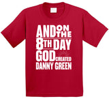 Danny Green 8th Day Toronto Basketball Fan T Shirt - theSixTshirts