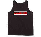 Kawhi Leonard Kawhi Not Recruitment Toronto Basketball Fan T Shirt - theSixTshirts