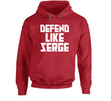 Serge Ibaka Defend Like Serge Toronto Basketball Fan V4 T Shirt