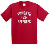 Toronto Vs Referees Toronto Basketball Fan T Shirt