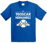 Teoscar Hernandez We Trust Toronto Baseball T Shirt