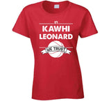 Kawhi Leonard We Trust Toronto Basketball Fan T Shirt - theSixTshirts