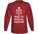 Pascal Siakam Keep Calm Pass Toronto Basketball Fan T Shirt