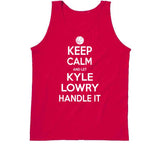 Kyle Lowry Keep Calm Handle Toronto Basketball Fan T Shirt - theSixTshirts