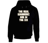 Real Warriors Are In The Six Toronto Basketball Fan T Shirt