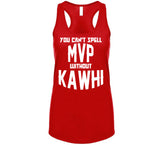 Kawhi Leonard Cant Spell Mvp Toronto Basketball Fan V4 T Shirt