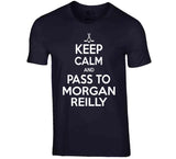 Morgan Reilly Keep Calm Pass To Toronto Hockey Fan T Shirt - theSixTshirts