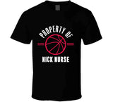 Nick Nurse Property Of Toronto Basketball Fan T Shirt - theSixTshirts