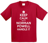 Norman Powell Keep Calm Handle Toronto Basketball Fan T Shirt - theSixTshirts