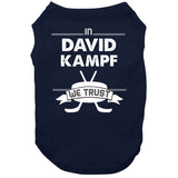 David Kampf We Trust Toronto Hockey Fan T Shirt