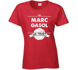 Marc Gasol We Trust Toronto Basketball Fan T Shirt - theSixTshirts