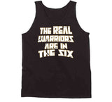 The Real Warriors Are In The Six Toronto Basketball Fan Distressed T Shirt