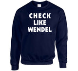 Wendel Clark Check Like Wendel Toronto Hockey Fan T Shirt