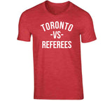 Toronto Vs Referees Toronto Basketball Fan T Shirt