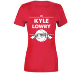 Kyle Lowry We Trust Toronto Basketball Fan T Shirt - theSixTshirts