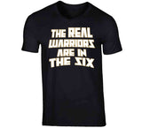 The Real Warriors Are In The Six Toronto Basketball Fan T Shirt