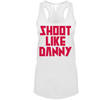 Danny Green Shoot Like Danny Toronto Basketball Fan V2 T Shirt