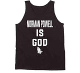 Norman Powell Is God Toronto Basketball Fan T Shirt - theSixTshirts