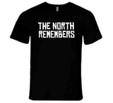 The North Remembers Toronto Basketball Fan T Shirt