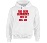 Real Warriors Are In The Six Toronto Basketball Fan V3 T Shirt