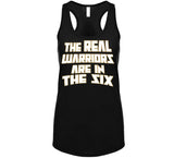The Real Warriors Are In The Six Toronto Basketball Fan T Shirt