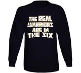 The Real Warriors Are In The Six Toronto Basketball Fan Distressed T Shirt